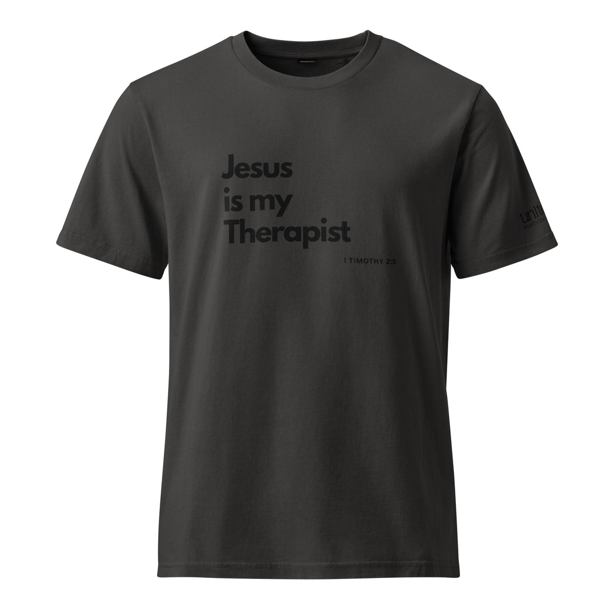 Jesus Is My Therapist T-Shirt with black text on a dark gray background, featuring 1 Timothy 2:5.