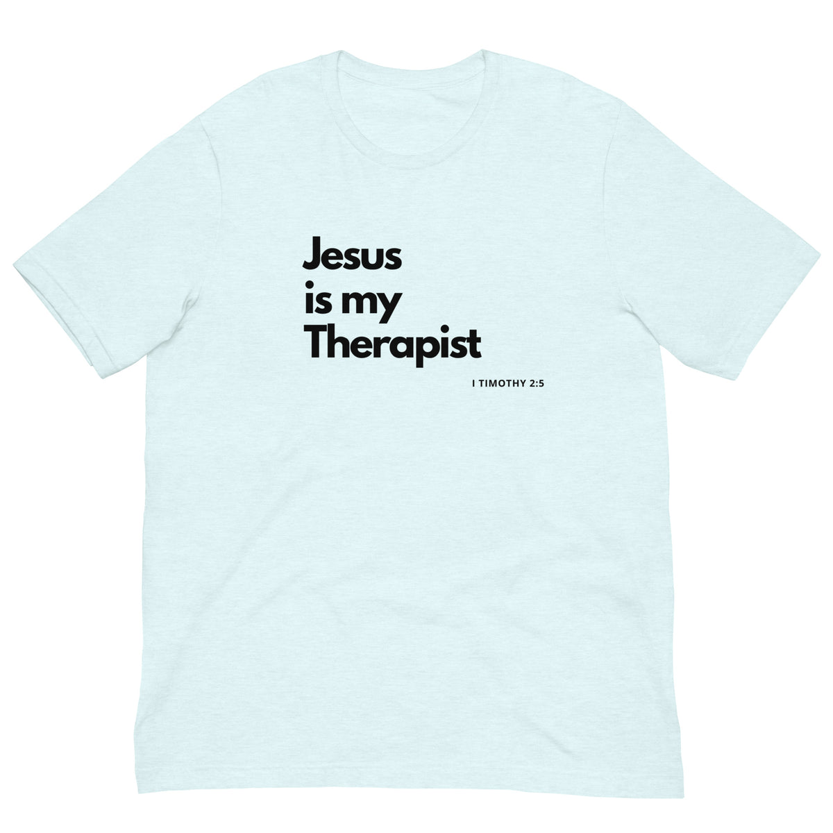 Jesus is my Therapist t-shirt featuring bold black text on a light blue fabric, perfect for comfortable everyday wear.