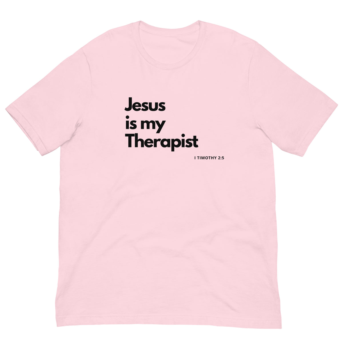 Jesus is my Therapist t-shirt in pink with black text and 1 Timothy 2:5 printed below.