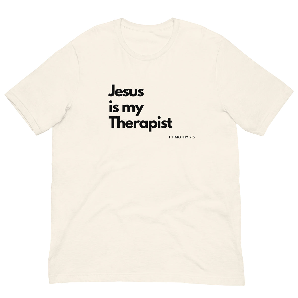 Jesus is my Therapist T-shirt with a quote from 1 Timothy 2:5, featuring a comfortable and stylish design.
